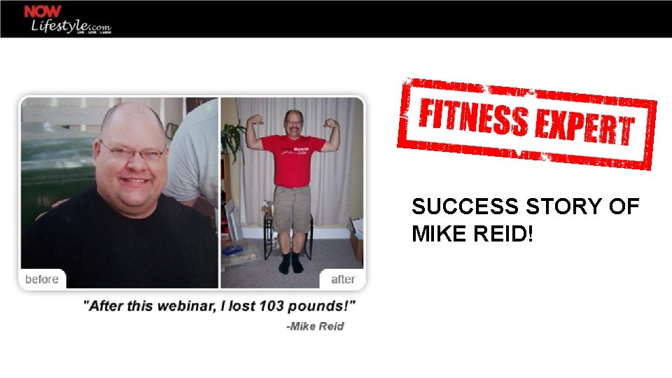 SUCCESS STORY OF MIKE REID! 