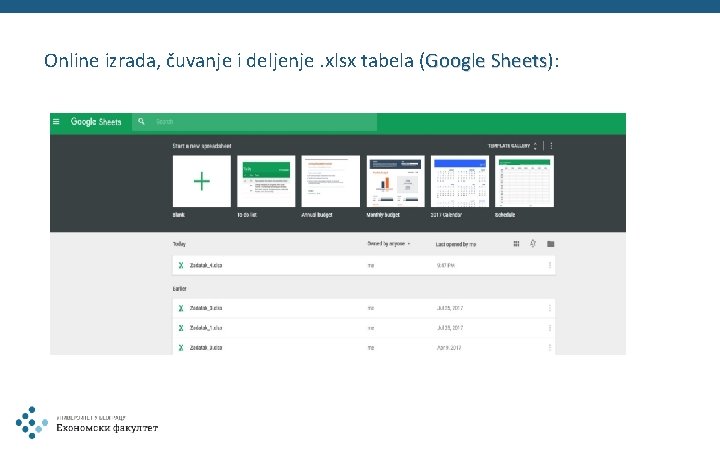 Online izrada, čuvanje i deljenje. xlsx tabela (Google Sheets): Sheets 