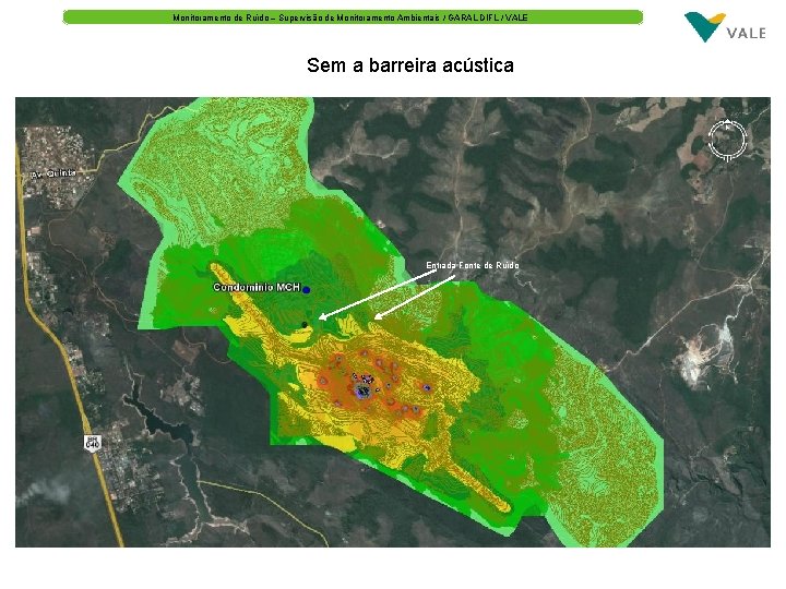 Monitoramento de Ruído – Supervisão de Monitoramento Ambientais / GARAL DIFL / VALE Sem