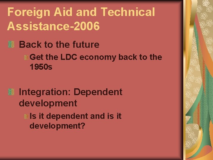 Foreign Aid and Technical Assistance-2006 Back to the future Get the LDC economy back