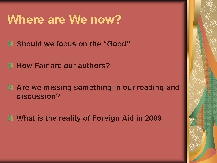 Where are We now? Should we focus on the “Good” How Fair are our