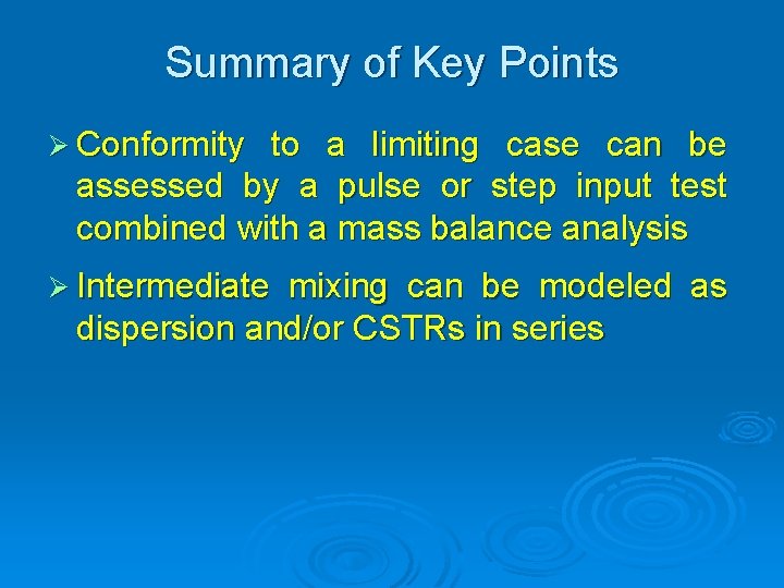 Summary of Key Points Ø Conformity to a limiting case can be assessed by