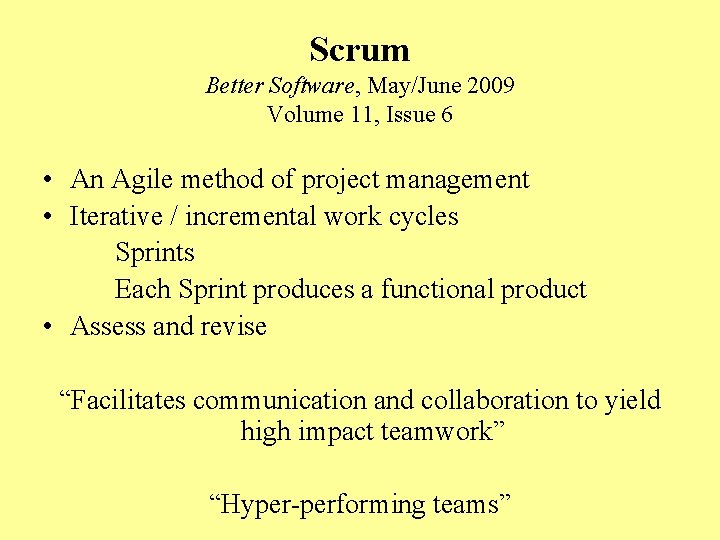 Scrum Better Software, May/June 2009 Volume 11, Issue 6 • An Agile method of