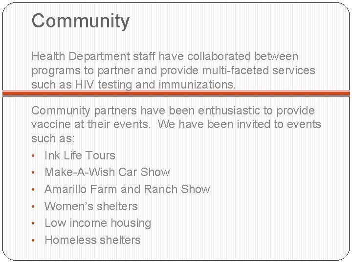 Community Health Department staff have collaborated between programs to partner and provide multi-faceted services