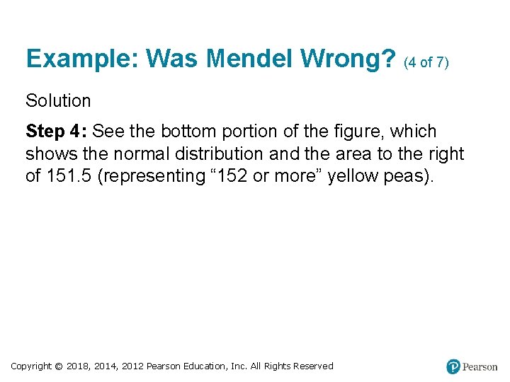 Example: Was Mendel Wrong? (4 of 7) Solution Step 4: See the bottom portion