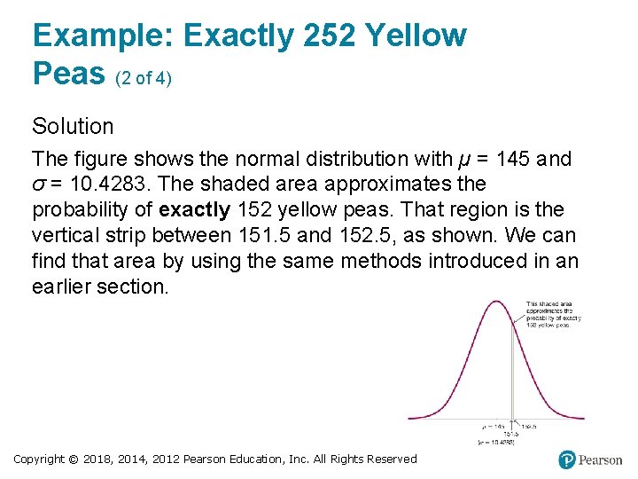 Example: Exactly 252 Yellow Peas (2 of 4) Solution The figure shows the normal