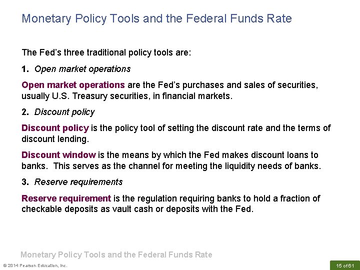 Monetary Policy Tools and the Federal Funds Rate The Fed’s three traditional policy tools