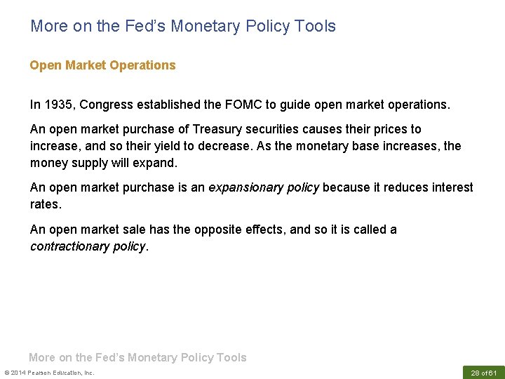 More on the Fed’s Monetary Policy Tools Open Market Operations In 1935, Congress established