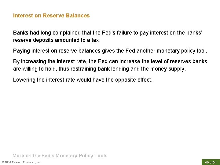 Interest on Reserve Balances Banks had long complained that the Fed’s failure to pay