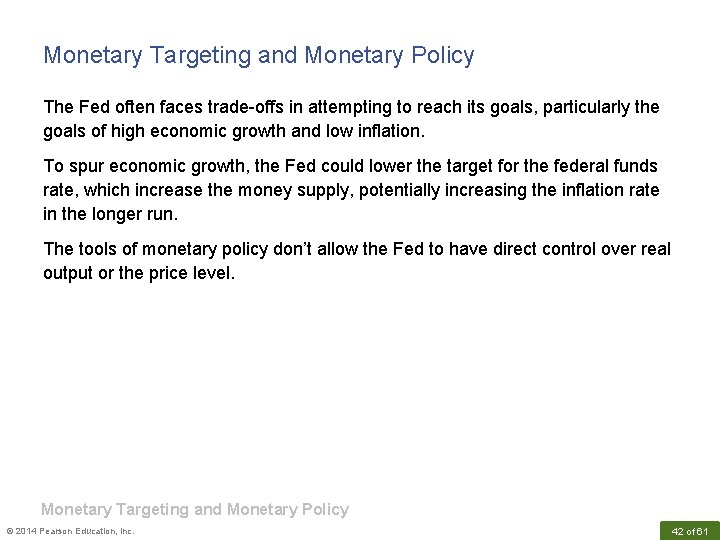 Monetary Targeting and Monetary Policy The Fed often faces trade-offs in attempting to reach