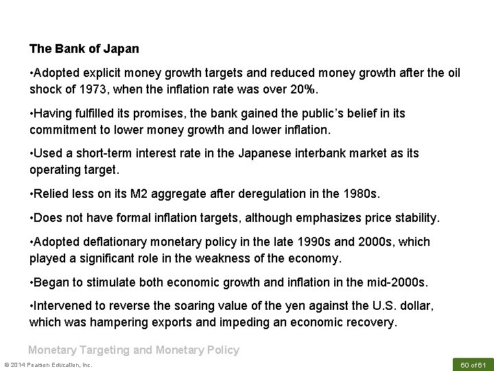 The Bank of Japan • Adopted explicit money growth targets and reduced money growth