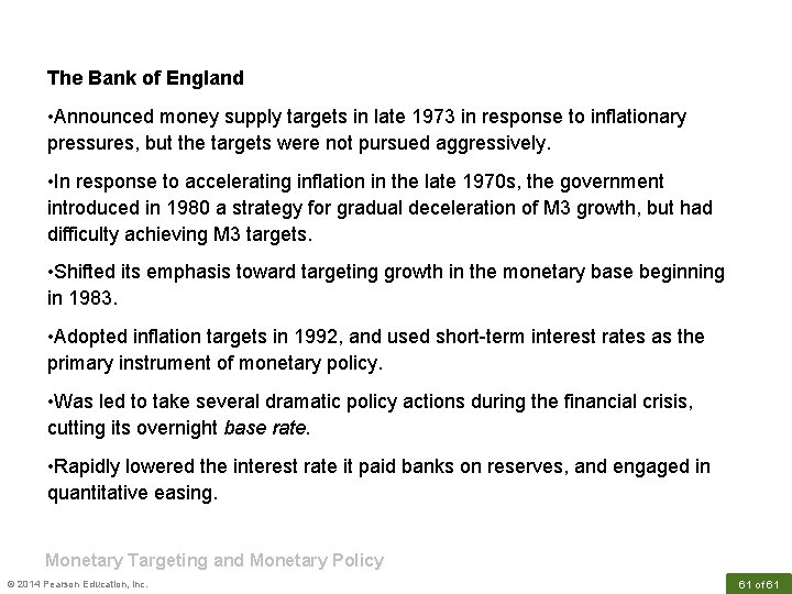 The Bank of England • Announced money supply targets in late 1973 in response