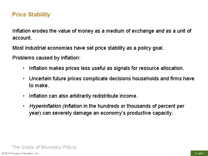 Price Stability Inflation erodes the value of money as a medium of exchange and