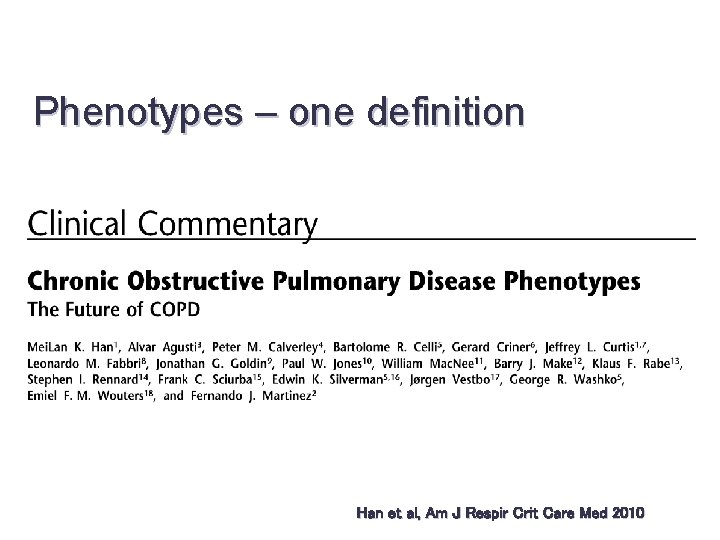 Phenotypes – one definition Han et al, Am J Respir Crit Care Med 2010