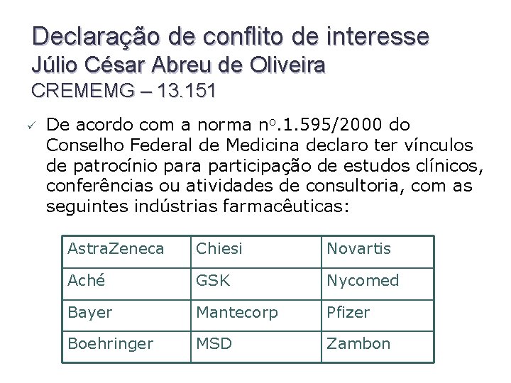 Declaração de conflito de interesse Júlio César Abreu de Oliveira CREMEMG – 13. 151