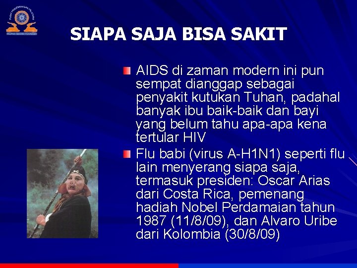 SIAPA SAJA BISA SAKIT AIDS di zaman modern ini pun sempat dianggap sebagai penyakit