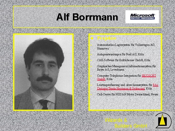 Alf Borrmann l Projekte: · Automatisches Lagersystem für Volkswagen AG, Hannover · Anlagensteuerungen für