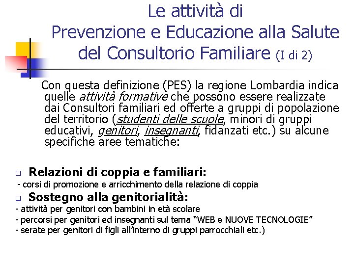 Le attività di Prevenzione e Educazione alla Salute del Consultorio Familiare (I di 2)