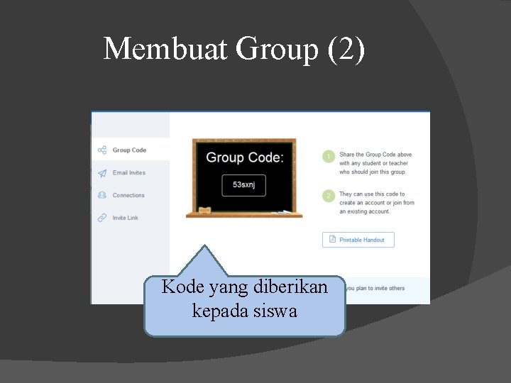 Membuat Group (2) Kode yang diberikan kepada siswa 