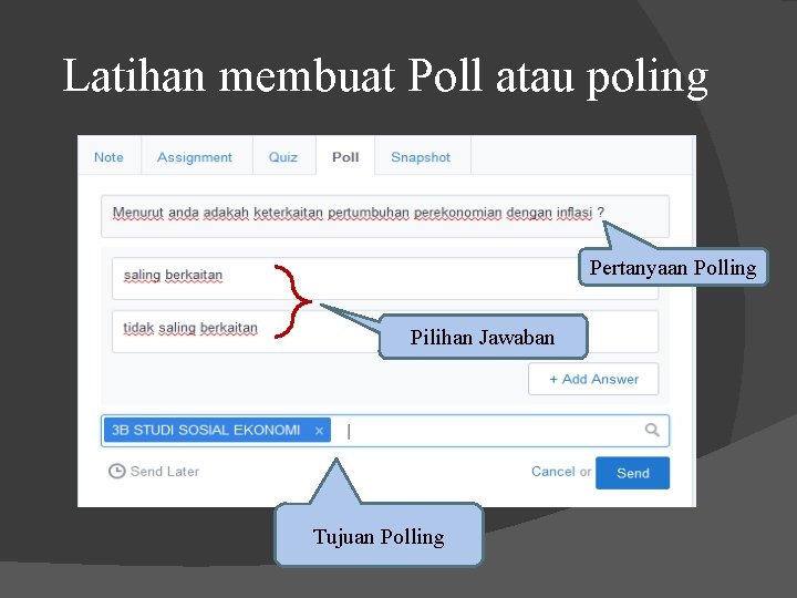 Latihan membuat Poll atau poling Pertanyaan Polling Pilihan Jawaban Tujuan Polling 