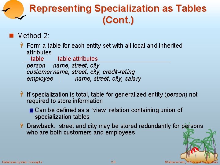 Representing Specialization as Tables (Cont. ) n Method 2: H Form a table for