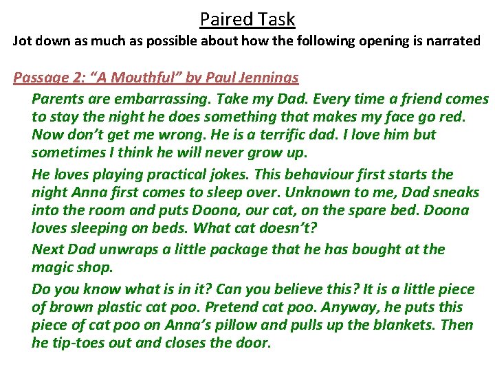 Paired Task Jot down as much as possible about how the following opening is