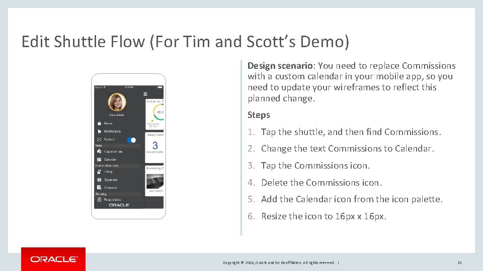 Edit Shuttle Flow (For Tim and Scott’s Demo) Design scenario: You need to replace