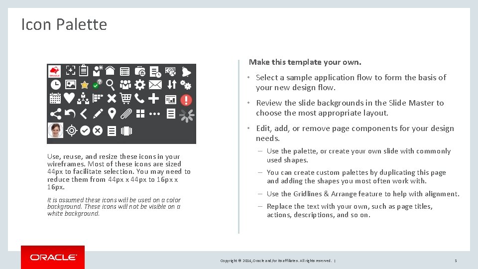 Icon Palette Make this template your own. • Select a sample application flow to