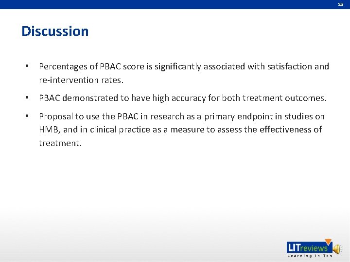 26 Discussion • Percentages of PBAC score is significantly associated with satisfaction and re‐intervention