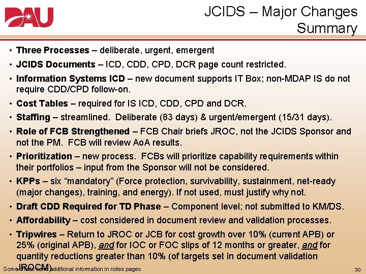 JCIDS – Major Changes Summary • Three Processes – deliberate, urgent, emergent • JCIDS JCIDS – Major Changes Summary • Three Processes – deliberate, urgent, emergent • JCIDS
