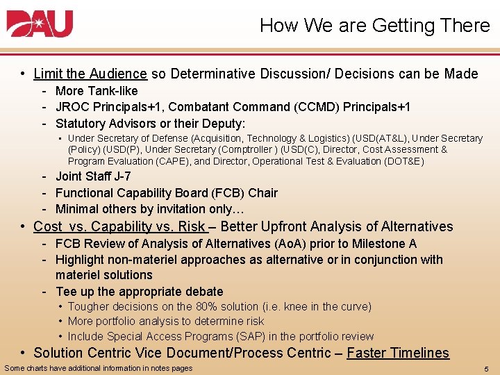 How We are Getting There • Limit the Audience so Determinative Discussion/ Decisions can