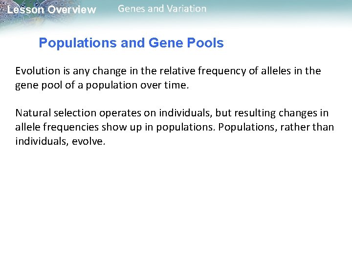 Lesson Overview Genes and Variation Populations and Gene Pools Evolution is any change in