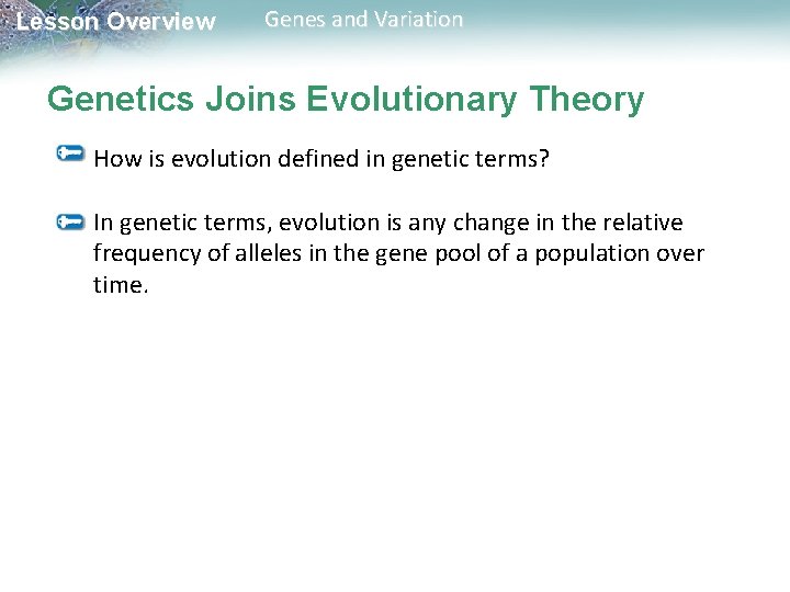 Lesson Overview Genes and Variation Genetics Joins Evolutionary Theory How is evolution defined in