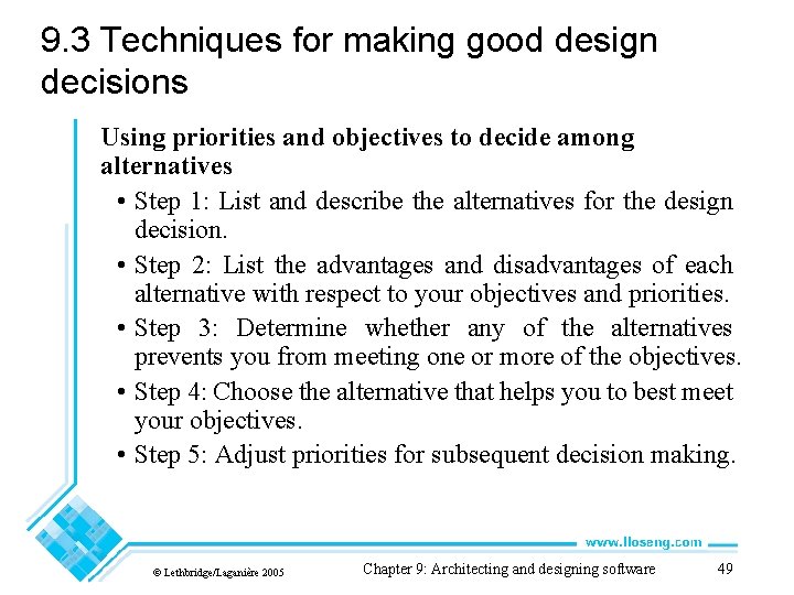 9. 3 Techniques for making good design decisions Using priorities and objectives to decide