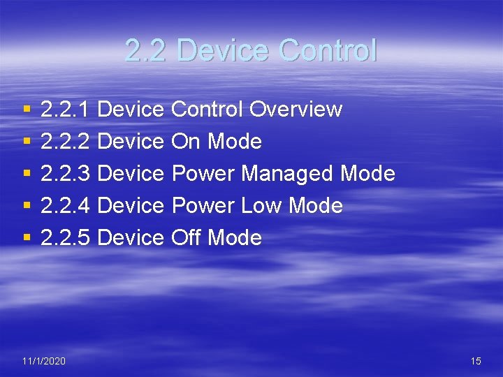 2. 2 Device Control § § § 2. 2. 1 Device Control Overview 2.
