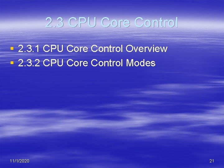 2. 3 CPU Core Control § 2. 3. 1 CPU Core Control Overview §