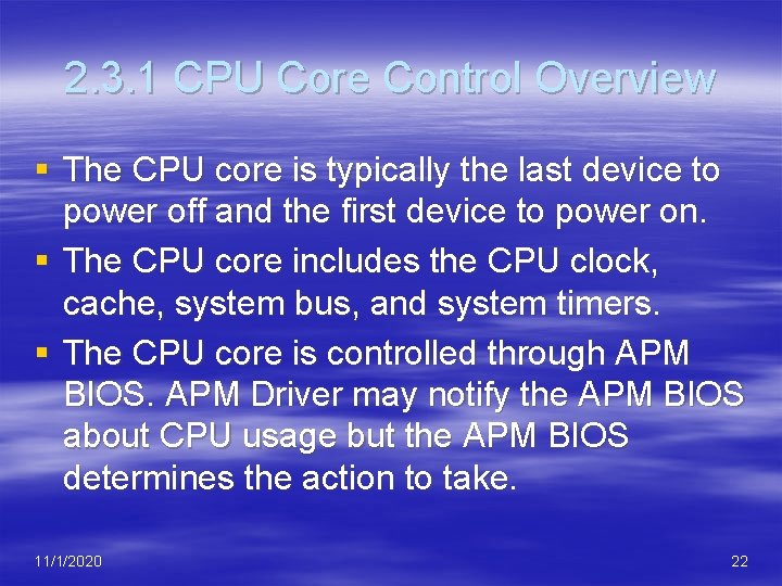 2. 3. 1 CPU Core Control Overview § The CPU core is typically the