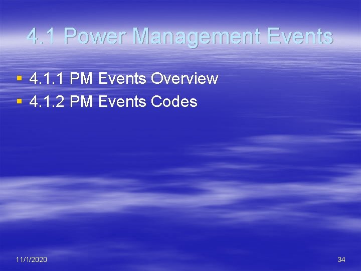 4. 1 Power Management Events § 4. 1. 1 PM Events Overview § 4.