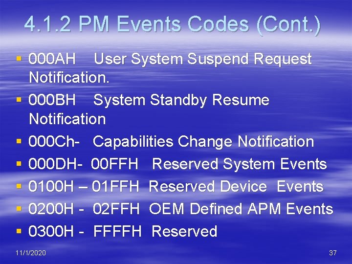 4. 1. 2 PM Events Codes (Cont. ) § 000 AH User System Suspend