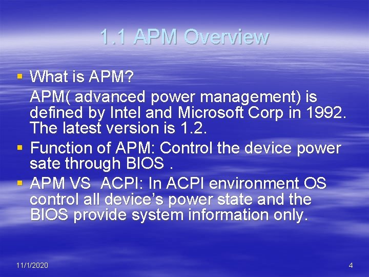 1. 1 APM Overview § What is APM? APM( advanced power management) is defined