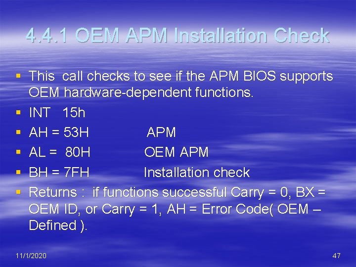 4. 4. 1 OEM APM Installation Check § This call checks to see if