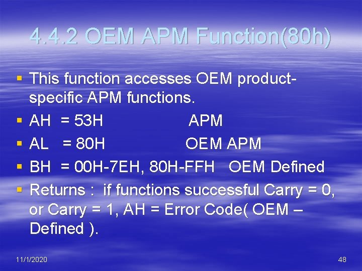 4. 4. 2 OEM APM Function(80 h) § This function accesses OEM productspecific APM