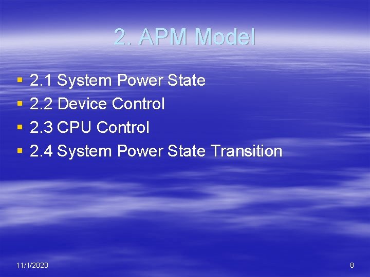 2. APM Model § § 2. 1 System Power State 2. 2 Device Control