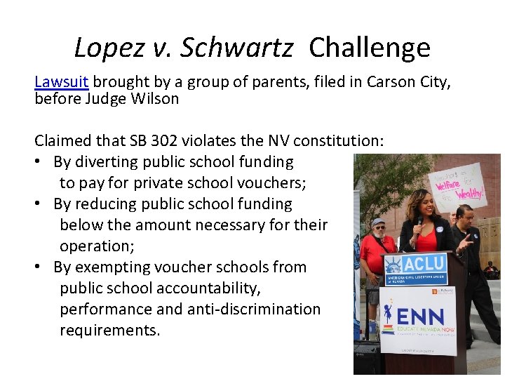 Lopez v. Schwartz Challenge Lawsuit brought by a group of parents, filed in Carson