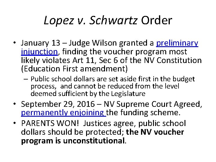 Lopez v. Schwartz Order • January 13 – Judge Wilson granted a preliminary injunction,