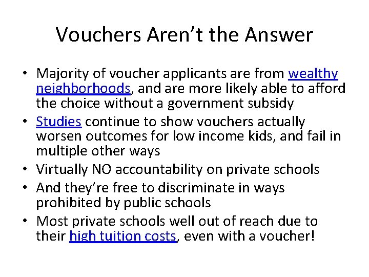 Vouchers Aren’t the Answer • Majority of voucher applicants are from wealthy neighborhoods, and
