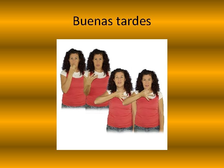 Buenas tardes 