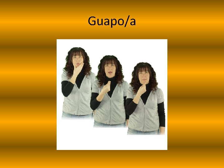 Guapo/a 