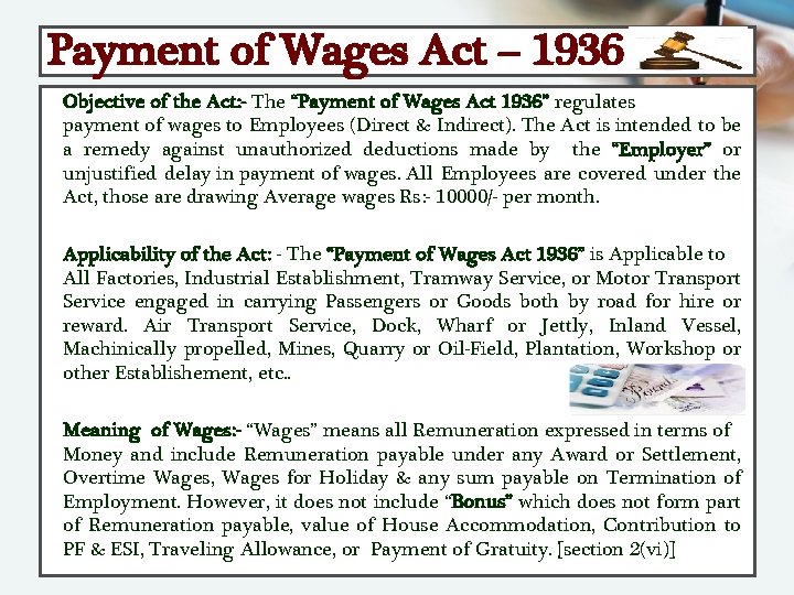 Payment of Wages Act – 1936 Objective of the Act: - The “Payment of