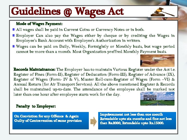 Guidelines @ Wages Act Mode of Wages Payment: All wages shall be paid in